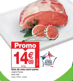 Promocash Noix de veau semi-parée offre