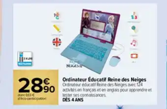 Carrefour Ordinateur éducatif Reine Des Neiges offre