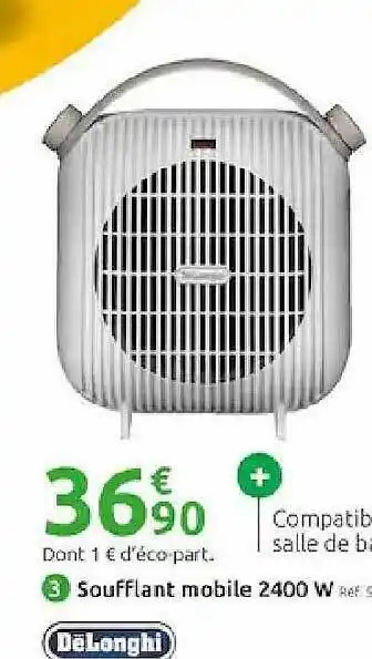 Mr Bricolage Soufflant Mobile 2400 W Delonghi offre