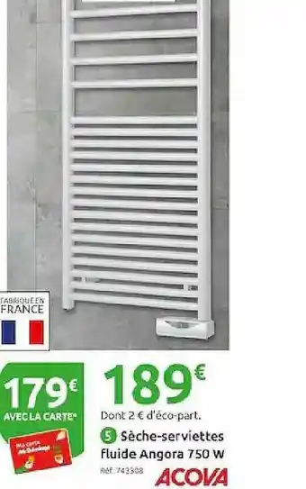 Mr Bricolage Sèche-serviettes Fluide Angora 750 W Acova offre