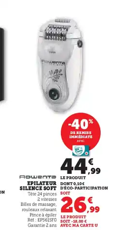 Hyper U ROWENTA Epilateur silence soft offre