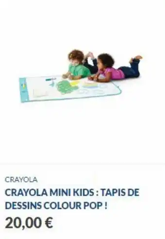 La Grande Récré Crayola Mini Kids : Tapis Dessins Colour Pop offre