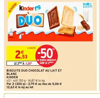 Intermarché Contact KINDER Biscuits duo chocolat au lait et blanc offre