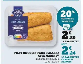 U Express CITE MARINE FILET DE COLIN PANE D'ALASKA offre