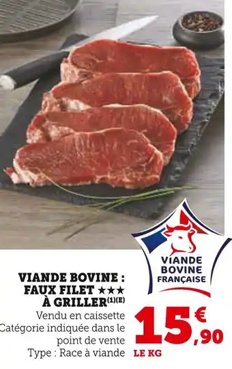 Super U VIANDE BOVINE : FAUX FILET À GRILLER offre