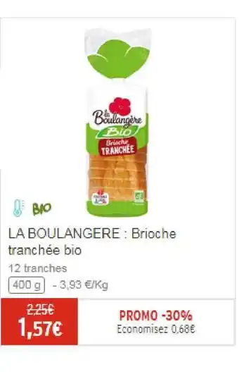 La Boulangère : Brioche Tranchée Bio