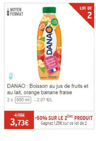 Chronodrive Danao : Boisson Au Jus De Fruits Et Au Lait, Orange Banane Fraise offre