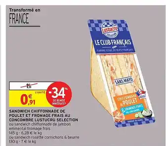 Intermarché Sandwich Chiffonnade De Poulet Et Fromage Frais Au Concombre Lustucru Selection offre