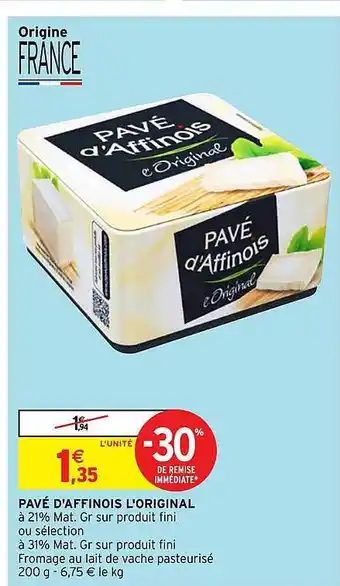 Intermarché Pavé D'affinois L'original offre