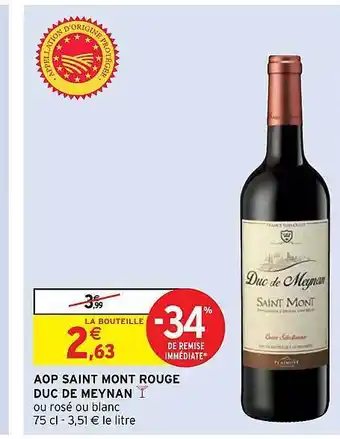 Intermarché Aop Saint Mont Rouge Duc De Meynan offre