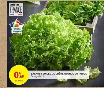 Intermarché Salade Feuille De Chêne Blonde Ou Rouge offre