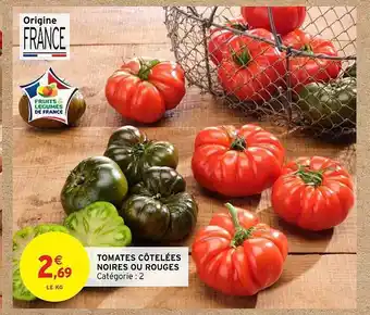 Intermarché Tomates Côtelées Noires Ou Rouges offre
