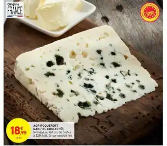 Intermarché Aop Roquefort Gabriel Coulet offre