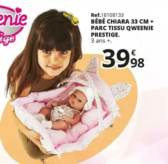 Maxi Toys Bébé chiara 33 cm + parc tissu qweenie prestige. offre