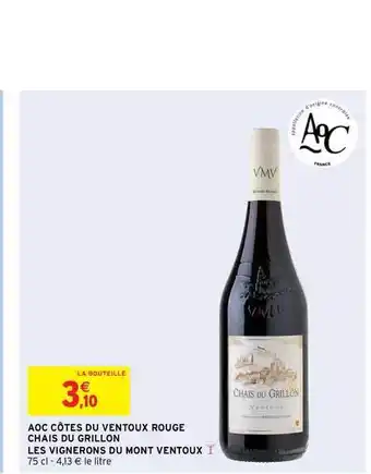 Intermarché Aoc Côtes Du Ventoux Rouge Chais Du Grillon Les Vignerons Du Mont Ventoux offre