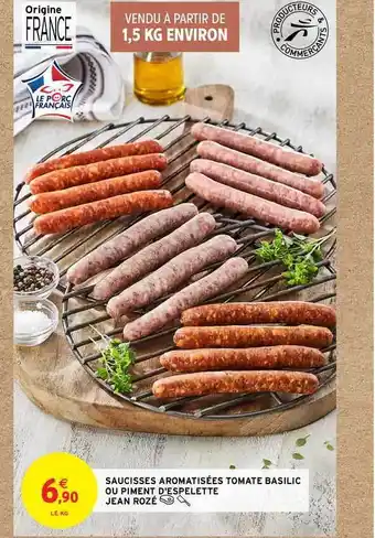 Intermarché Saucisses Aromatisées Tomate Basilic Ou Piment D'espelette Jean Rozé offre
