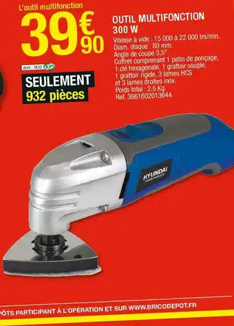 Brico Dépôt Outil multifonction 300 w offre
