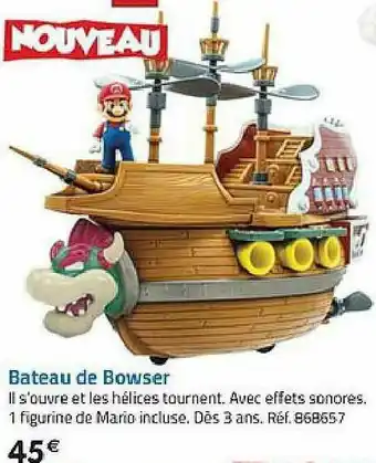 La Grande Récré Bateau De Bowser offre