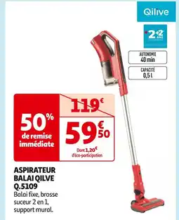 Auchan Supermarché QILVE ASPIRATEUR BALAI Q.5109 offre