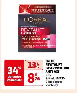 Auchan Supermarché REVITALIFT CRÈME LASER PROFOND ANTI-ÂGE offre