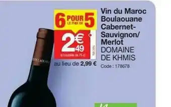 Promocash Vin Du Maroc Boulaouane Cabernet-sauvignon- Merlot Domaine De Khmis offre