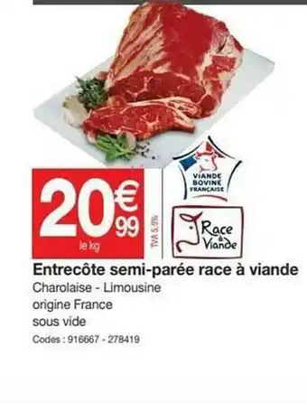 Promocash Entrecôte Semi-parée Race à Viande offre