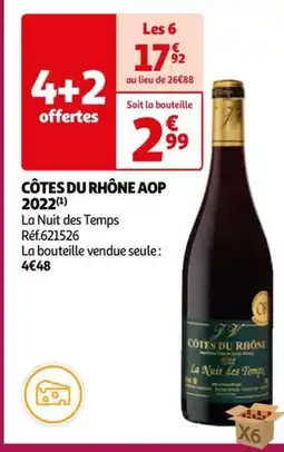 Auchan LA NUIT DES TEMPS Côtes du rhône aop offre