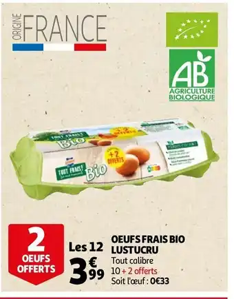 Auchan Oeufs frais Bio lustucru offre