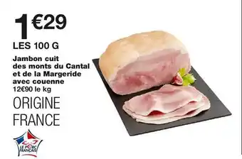 Monoprix Jambon cuit des monts du Cantal et de la Margeride avec couenne offre
