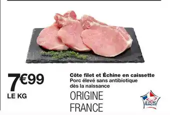 Monoprix Cote filet et Echine en caissette offre