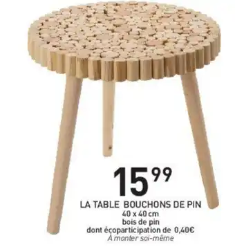 Stokomani La table bouchons de pin offre