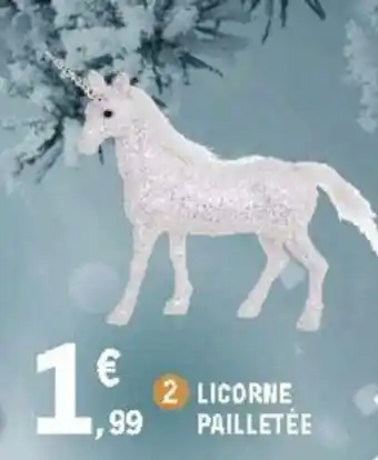 E.Leclerc Licorne pailletée offre