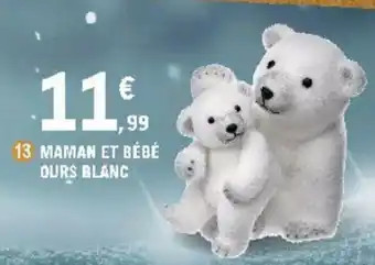 E.Leclerc Maman et bébé ours blanc offre