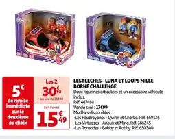 Auchan Les fleches luna et loops mille offre