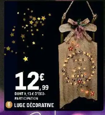 Luge décorative