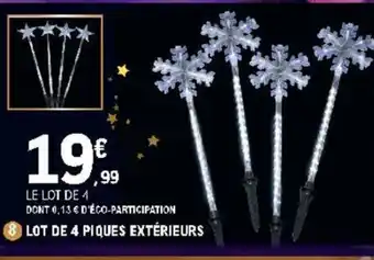 E.Leclerc Lot de 4 Piques extérieurs offre