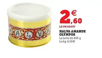 Hyper U Halva Amande Olympos offre
