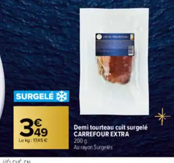 Carrefour Demi Tourteau Cuit Surgelè Carrefour Extra offre