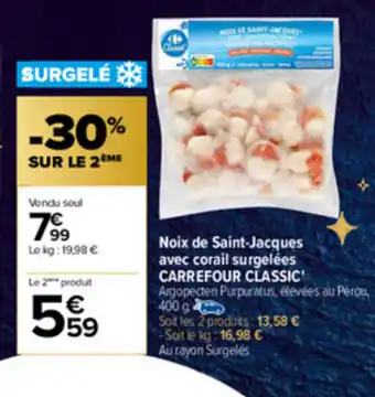 Carrefour Noix De Saint-Jacques Avec Corail Surgelèes Carrefour Classic' offre