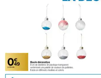 Carrefour Boule Dècorative offre