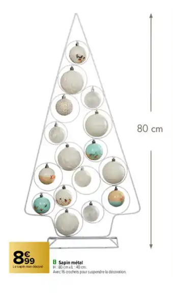 Carrefour Sapin Mètal offre