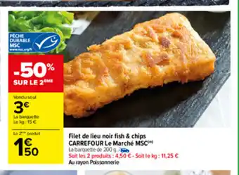 Carrefour Filet De Lieu Noir Fish&Chips Carrefour Le Marchè MSC offre