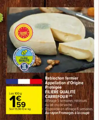 Carrefour Reblochon Fermier Appellation D'Origine Pr offre