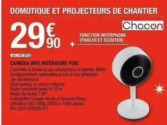 Brico Dépôt Caméra Wifi Intérieure Fix Chacon offre