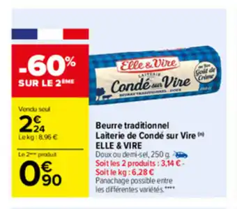 Carrefour Beurre traditionnel laiterie de condé sur vire ELLE & VIRE offre
