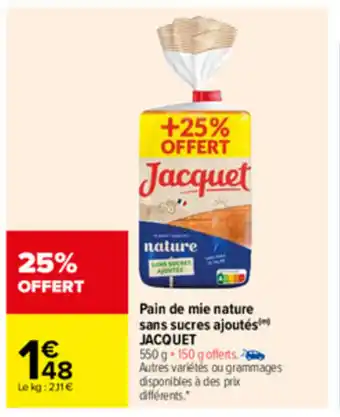 Carrefour Pain de mie nature sans sucres ajoutés JACQUET offre