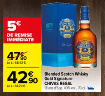 Carrefour Blended scotch whisky gold signature CHIVAS REGAL offre