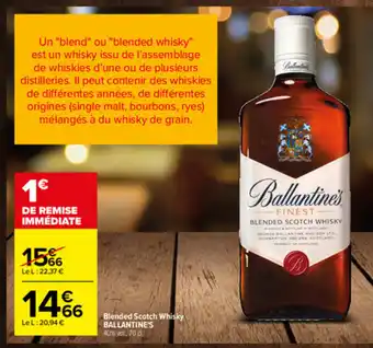 Carrefour Blended scotch whisky BALLANTINE'S offre