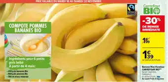 Carrefour Banane max havelaar CARREFOUR BIO offre