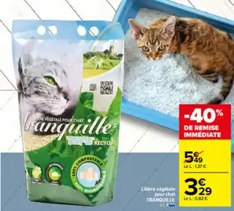 Carrefour Litière végétale pour chat TRANQUILLE offre